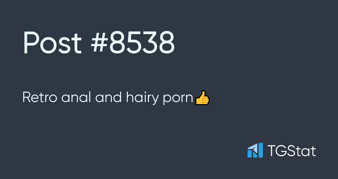 Post 8538 — Retro Anal And Hairy Porn👍 Classichairyanalporn